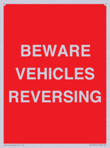 BEWARE VEHICLES REVERSING